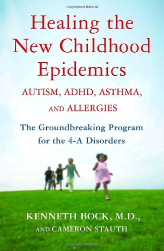 Healing the New Childhood Epidemics: Autism, ADHD, Asthma, and Allergies Cover
