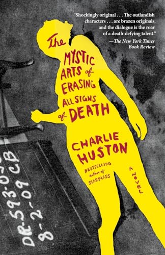 The Mystic Arts of Erasing All Signs of Death: A Novel Poster