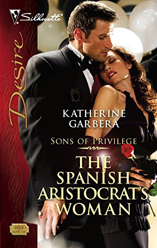 The Spanish Aristocrat's Woman (Silhouette Desire) Cover