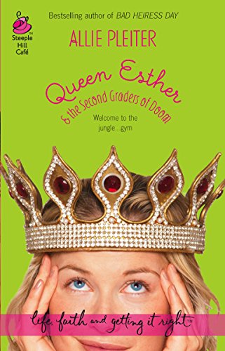 Queen Esther & the Second Graders of Doom (Life, Faith & Getting It Right #10) (Steeple Hill Cafe) Cover