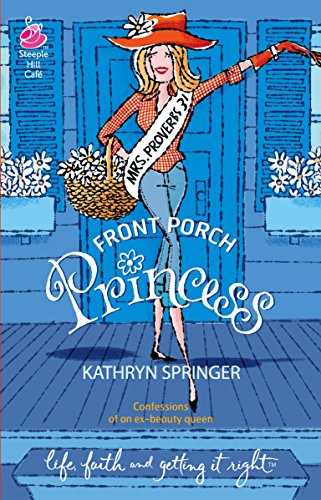 Front Porch Princess (Life, Faith & Getting It Right #11) (Steeple Hill Cafe) Cover