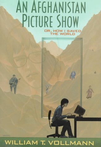 An Afghanistan picture show, or, How I saved the world Cover