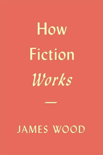 How Fiction Works Cover