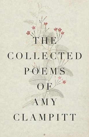 The collected poems of Amy Clampitt Cover