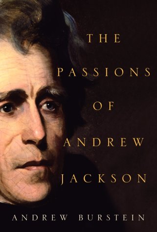 The passions of Andrew Jackson Cover