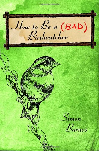 How to Be a (Bad) Birdwatcher Cover