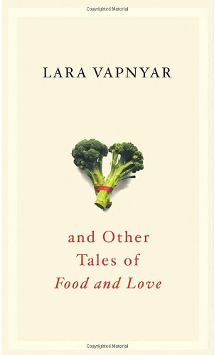 Broccoli and Other Tales of Food and Love Cover