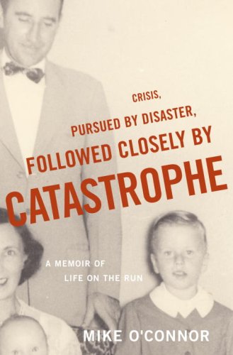 Crisis, Pursued by Disaster, Followed Closely by Catastrophe Cover