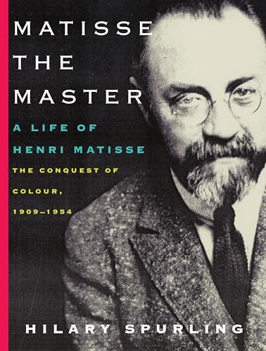 Matisse the Master: A Life of Henri Matisse Cover