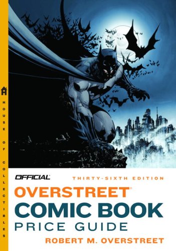 The Official Overstreet Comic Book Price Guide, 36th Edition (Official Overstreet Comic Book Price Guide) Cover