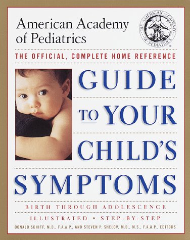 The American Academy of Pediatrics Guide to Your Child's Symptoms Cover