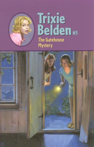 The Gatehouse Mystery (Trixie Belden #3) Cover