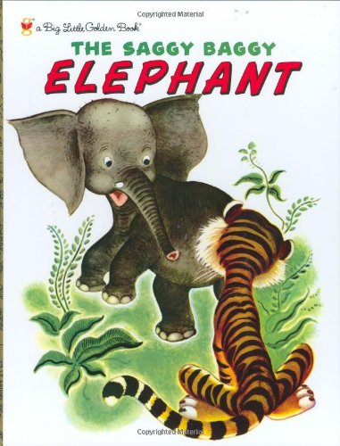 The Saggy Baggy Elephant (Big Little Golden Book) Cover