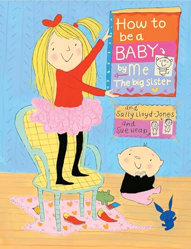 How to be a baby-- by me, the big sister Cover
