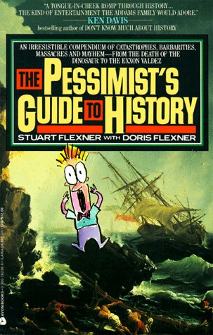 The pessimist's guide to history Cover