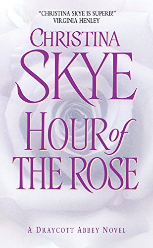 Hour of the Rose (Draycott Abbey Novels) Cover