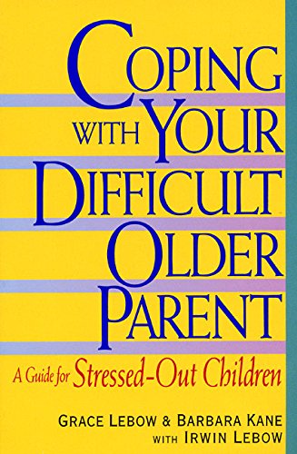 Coping with your difficult older parent Cover