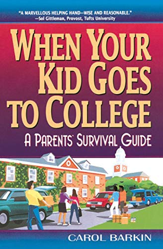 When Your Kid Goes to College; A Parent's Survival Guide Cover