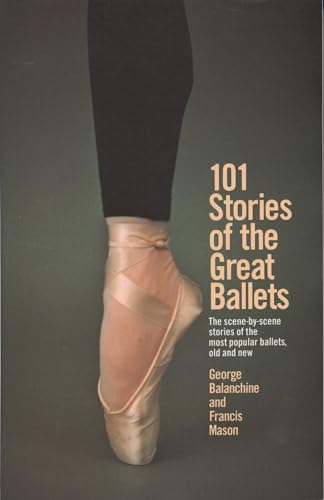 101 Stories of the Great Ballets: the Scene-by-scene Stories of the Most Popular Ballets, Old and New Poster