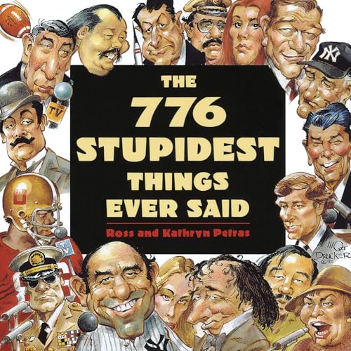 The 776 stupidest things ever said Cover