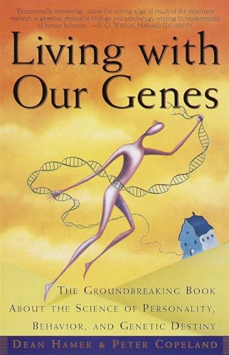 Living with Our Genes: The Groundbreaking Book About the Science of Personality, Behavior, and Genetic Destiny Poster
