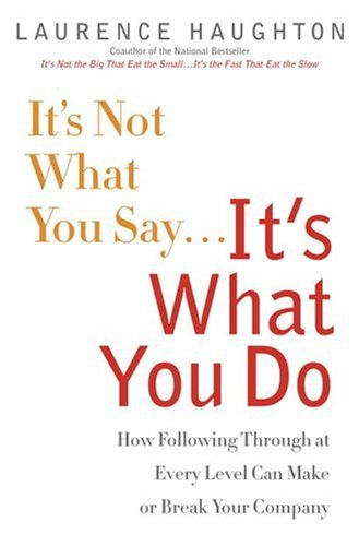 It's not what you say-- it's what you do Cover