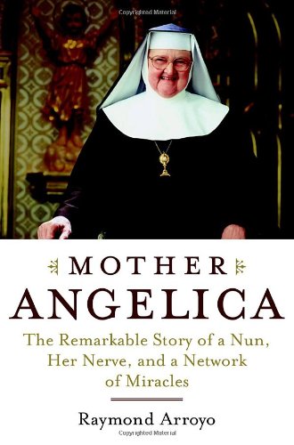 Mother Angelica: The Remarkable Story of a Nun, Her Nerve, and a Network of Miracles Poster