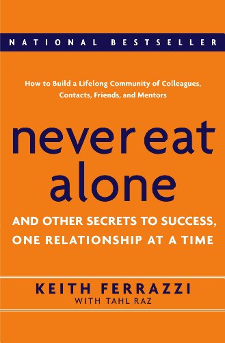 Never Eat Alone: And Other Secrets to Success, One Relationship at a Time Poster