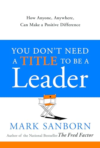 You Don't Need a Title to Be a Leader Cover