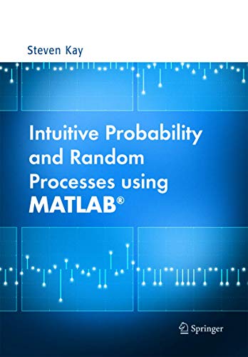 Intuitive probability and random processes using MATLAB Cover