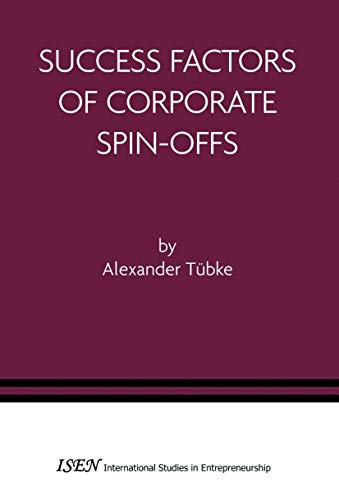 Success Factors of Corporate Spin-Offs (International Studies in Entrepreneurship) Cover