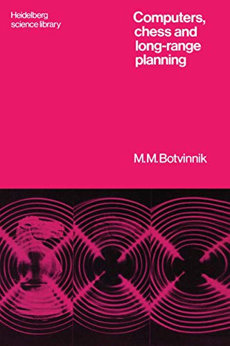 Computers, chess and long-range planning [by] M.M. Botvinnik. Cover