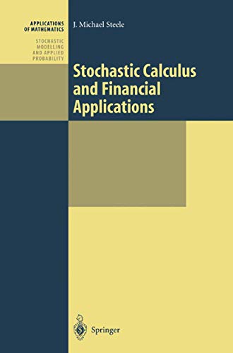 Stochastic calculus and financial applications Cover
