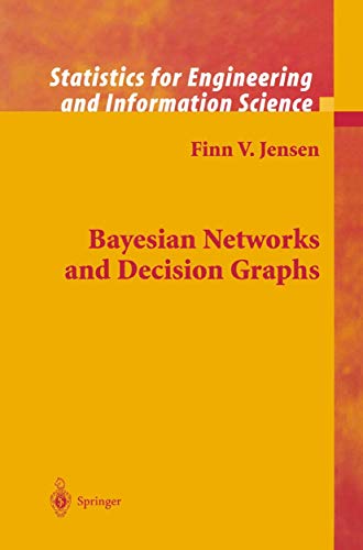 Bayesian networks and decision graphs Cover