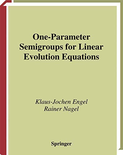 One-Parameter Semigroups for Linear Evolution Equations (Graduate Texts in Mathematics) Cover