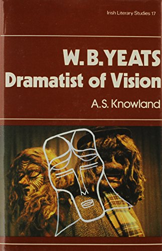 W.B. Yeats, dramatist of vision Cover