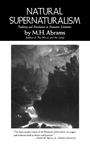 Natural supernaturalism: tradition and revolution in romantic literature Cover
