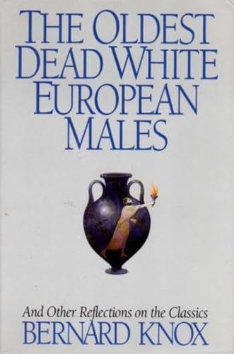 The oldest dead white European males and other reflections on the classics Cover