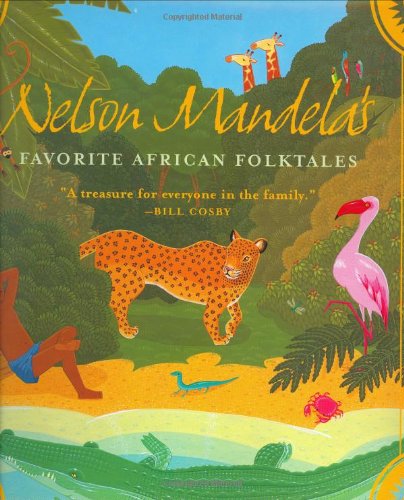 Nelson Mandela's favorite African folktales. Cover