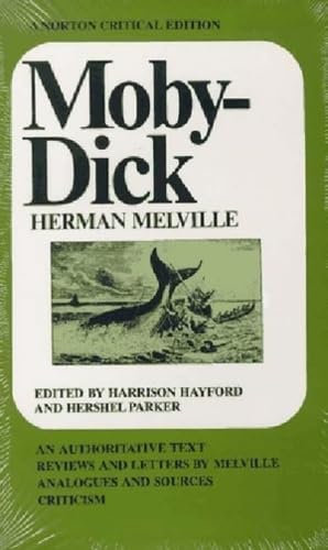 Moby-Dick, an authoritative text, reviews and letters by Melville, analogues and sources, criticism Cover