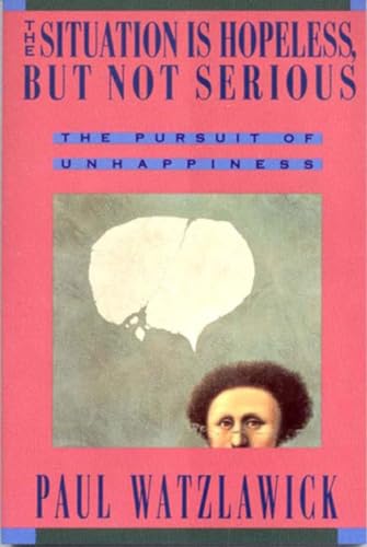 The Situation Is Hopeless, but Not Serious (The Pursuit of Unhappiness) Cover