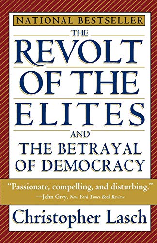 The revolt of the elites and the betrayal of democracy. Cover