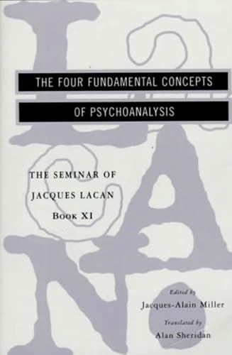 The Four Fundamental Concepts of Psychoanalysis (The Seminar of Jacques Lacan , Book 11) Cover