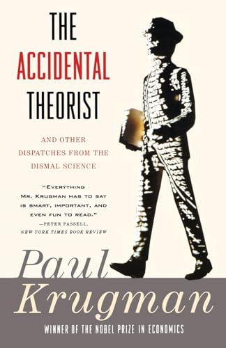 The Accidental Theorist and Other Dispatches from the Dismal Science Cover