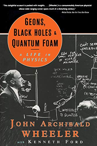 Geons, Black Holes, and Quantum Foam Cover