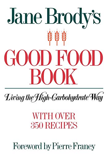 Jane Brody's Good Food Book: Living the High-Carbohydrate Way Cover