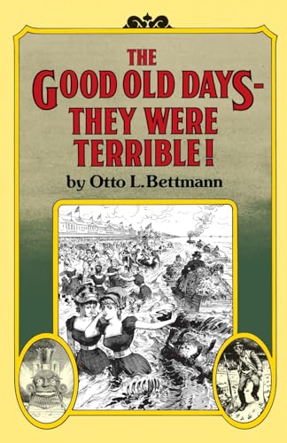 The good old days--they were terrible! Cover
