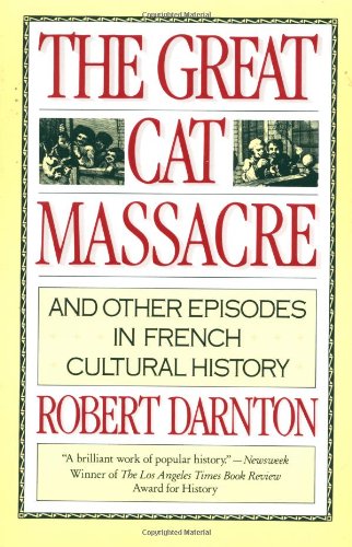The great cat massacre and other episodes in French cultural history Cover