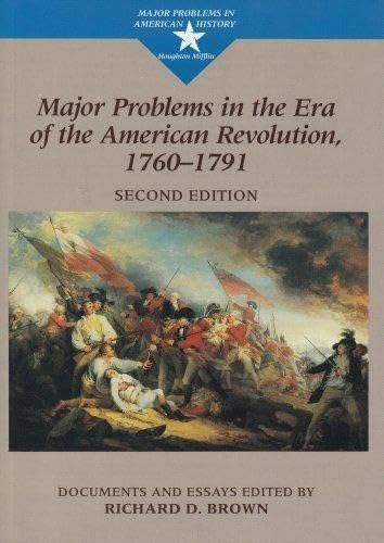 Major problems in the era of the American Revolution, 1760-1791 Cover