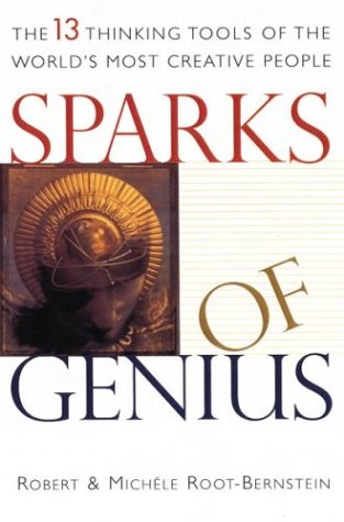 Sparks of Genius: The Thirteen Thinking Tools of the World's Most Creative People Cover